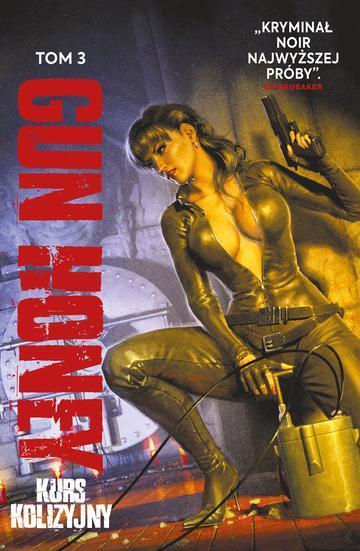 Kurs kolizyjny. Gun Honey. Tom 3
