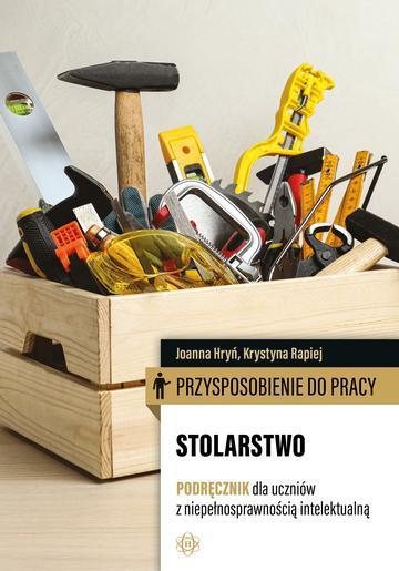 Przysposobienie do pracy Stolarstwo Podręcznik dla uczniów z niepełnosprawnością intelektualną