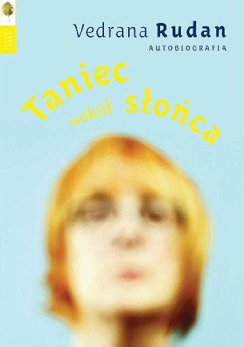 Taniec wokół słońca. Autobiografia