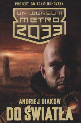 Do światła uniwersum metro 2033