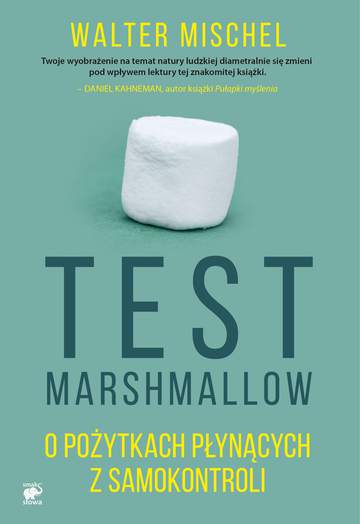 Test marshmallow o pożytkach płynących z samokontroli