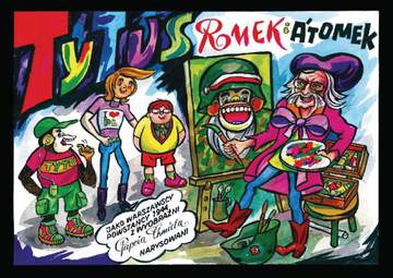 Tytus Romek i A'Tomek jako Warszawscy Powstańcy 1944 z wyobraźni Papcia Chmiela narysowani