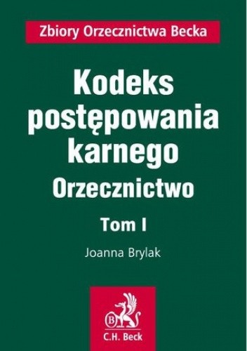 Kodeks postępowania karnego. Orzecznictwo. Tom I