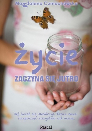 Życie zaczyna się jutro