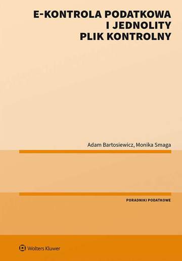 E-kontrola podatkowa i jednolity plik kontrolny wyd. 2021