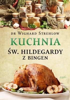 Kuchnia św. Hildegardy z bingen