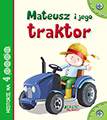 Mateusz i jego traktor historie na 4 kółkach