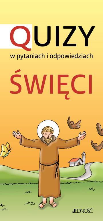 Święci. Quizy w pytaniach i odpowiedziach