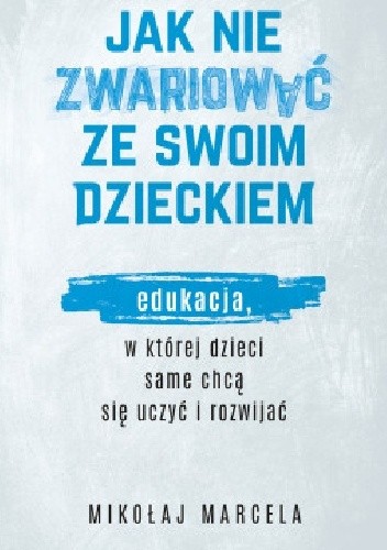Jak nie zwariować ze swoim dzieckiem