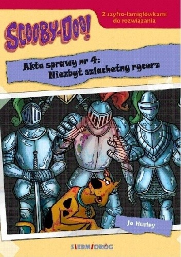 Scooby-Doo! Akta sprawy nr 4: Niezbyt szlachetny rycerz