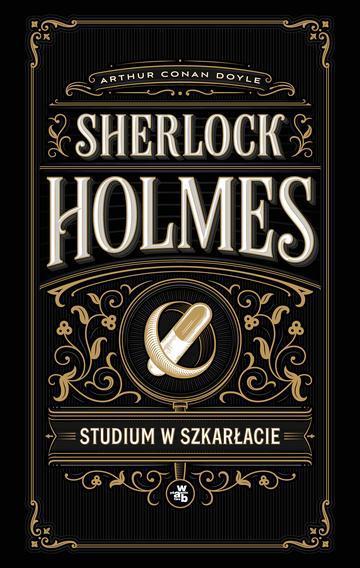 Sherlock Holmes. Studium w szkarłacie. Sherlock Holmes