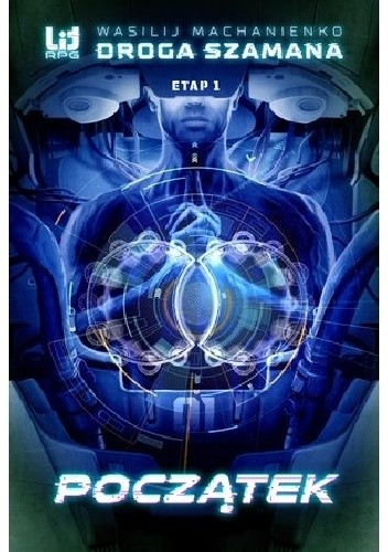 Droga Szamana. Etap 1: Początek