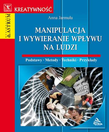 Manipulacja i wywieranie wpływu na ludzi
