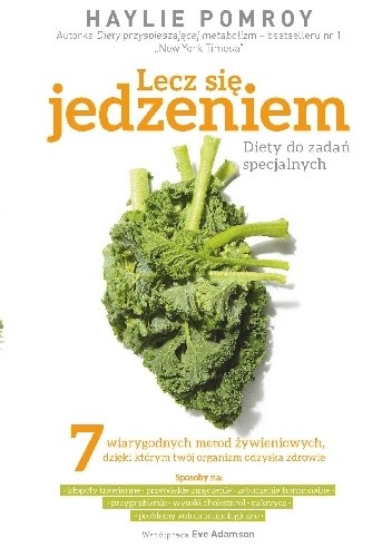 Lecz się jedzeniem. Diety do zadań specjalnych