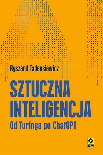 Sztuczna inteligencja Od Turinga po ChatGPT