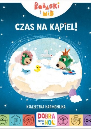 Czas na kąpiel! Bobaski i Miś. Dobranoc, Trefliki na noc. Książeczka harmonijka