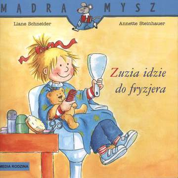 Zuzia idzie do fryzjera Mądra Mysz