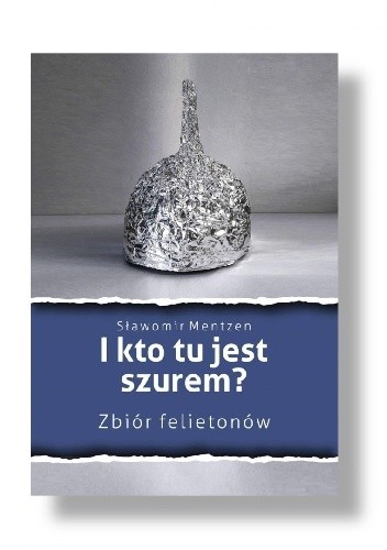 I kto tu jest szurem?