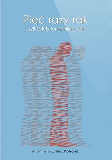 Pięć razy rak czyli kolekcjoner mimo woli