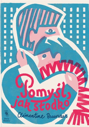 Pomyśl, jak słodko