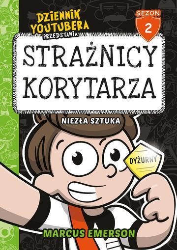 Strażnicy korytarza. Niezła sztuka. Dziennik Youtubera przedstawia