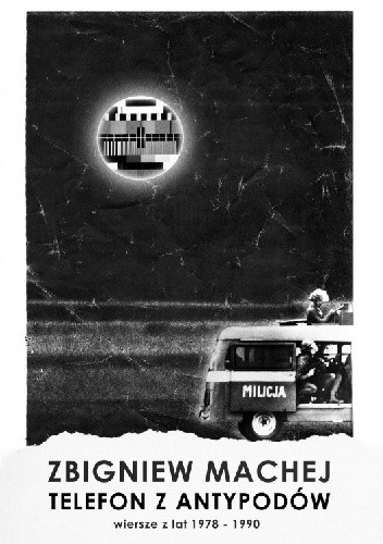 Telefon z antypodów. Wiersze z młodości w epoce minionej (1978-1990)