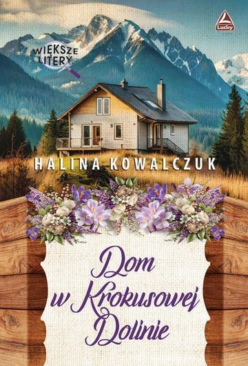 Okładka: Dom w Krokusowej dolinie. Większe litery