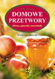 Domowe przetwory dżemy galaretki marmolady wyd. 2