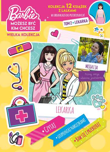 Lekarka. Barbie, możesz być kim chcesz. Tom 2