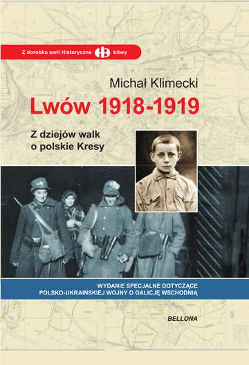 Lwów 1918-1919 z dziejów walk o polskie kresy