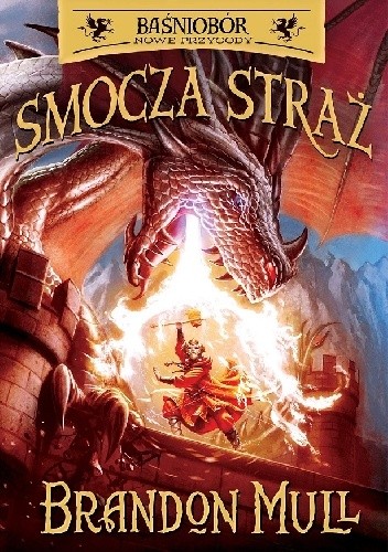 Smocza straż. Baśniobór. Tom 1