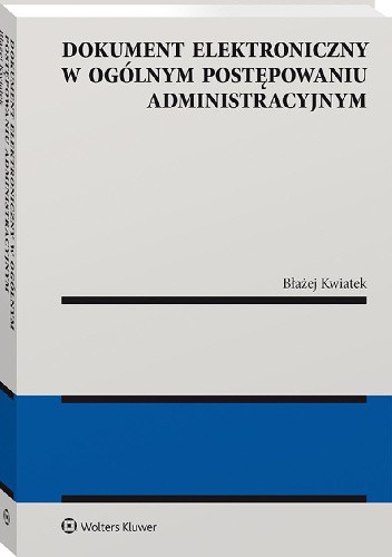 Dokument elektroniczny w ogólnym postępowaniu administracyjnym