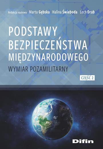 Podstawy bezpieczeństwa międzynarodowego. Wymiar pozamilitarny. Część 2