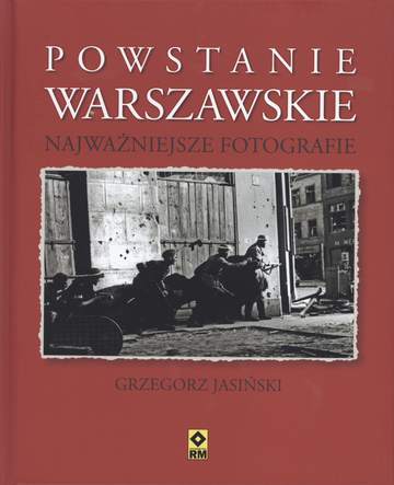 Powstanie warszawskie najważniejsze fotografie