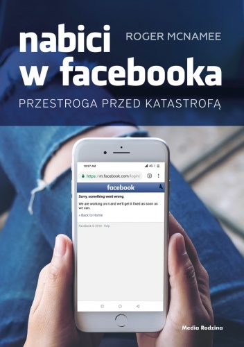 Nabici w Facebooka. Przestroga przed katastrofą