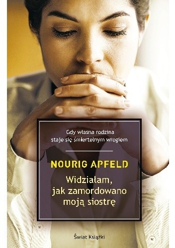 Widziałam, jak zamordowano moją siostrę