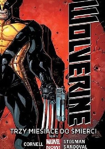 Wolverine. Trzy miesiące do śmierci. Tom 1