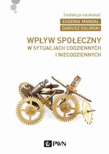 Wpływ społeczny w sytuacjach codziennych i niecodziennych