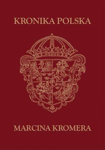 Kronika Polska marcina kromera