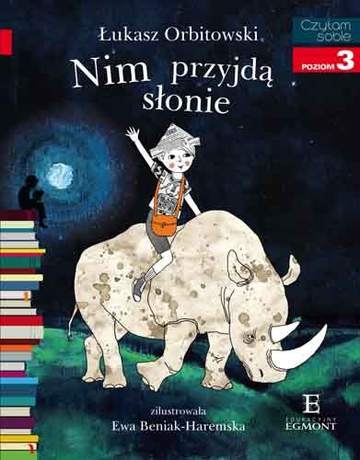 Nim przyjdą słonie. Czytam sobie. Poziom 3