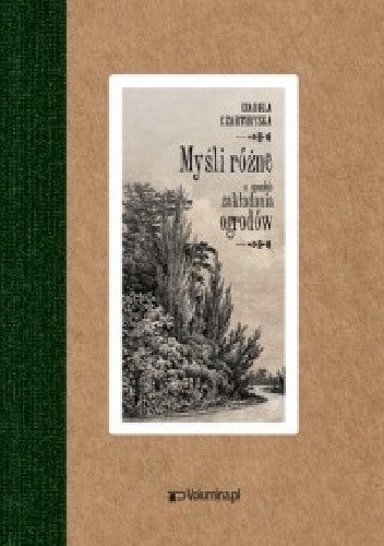 Myśli różne o sposobie zakładania ogrodów