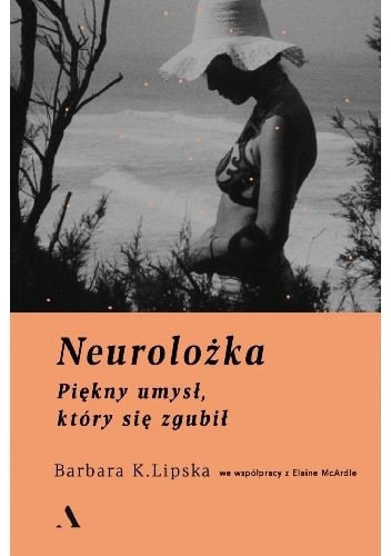 Neurolożka. Piękny umysł, który się zgubił