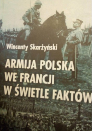 Armija Polska We Francji W Świetle Faktów