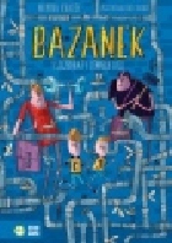 Bazanek i szczerbaty uśmiech losu. Tom 1