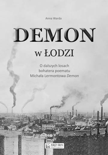 Demon w Łodzi. O dalszych losach bohatera poematu Michała Lermontowa „Demon"