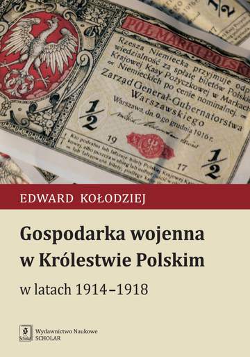 Gospodarka wojenna w królestwie polskim w latach 1914-1918