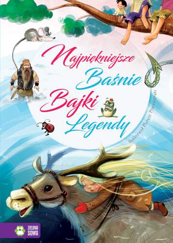 Najpiękniejsze baśnie bajki legendy