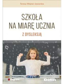 Szkoła na miarę ucznia z dysleksją