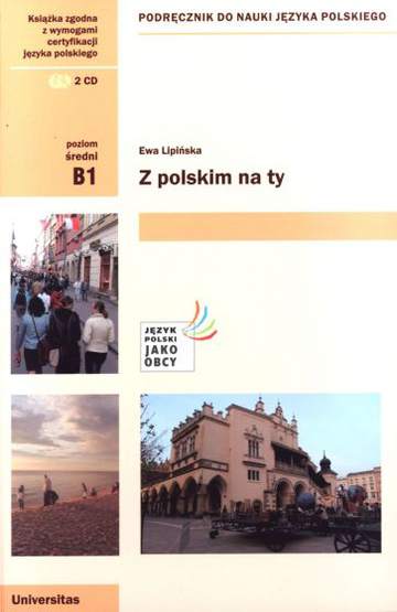 Z polskim na Ty. Poziom B1. Podręcznik do nauki języka polskiego + CD