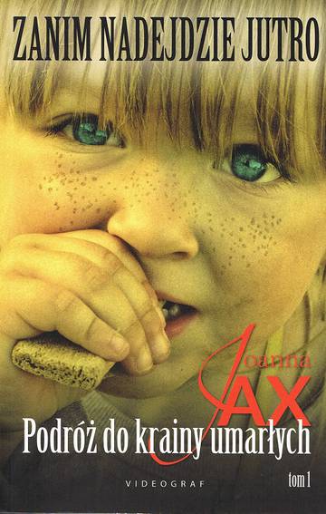 Podróż do krainy umarłych. Zanim nadejdzie jutro. Tom 1 wyd. 2